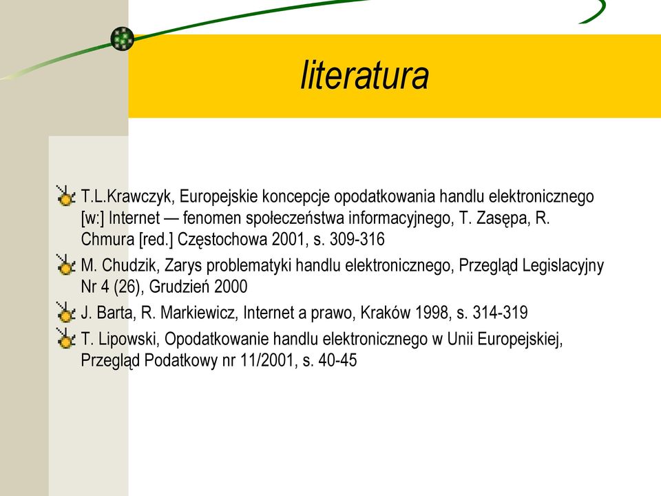 informacyjnego, T. Zasępa, R. Chmura [red.] Częstochowa 2001, s. 309-316 M.