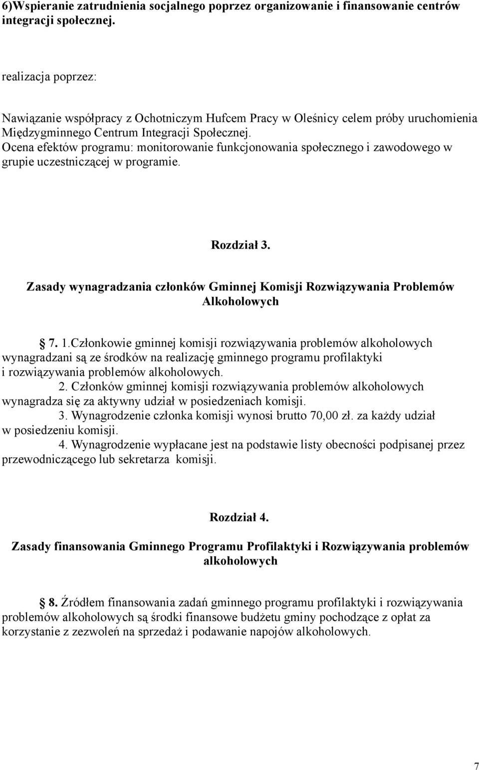 Ocena efektów programu: monitorowanie funkcjonowania społecznego i zawodowego w grupie uczestniczącej w programie. Rozdział 3.