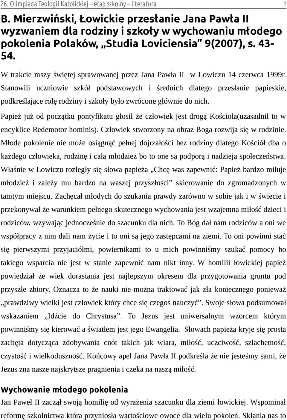 W trakcie mszy świętej sprawowanej przez Jana Pawła II w Łowiczu 14 czerwca 1999r.