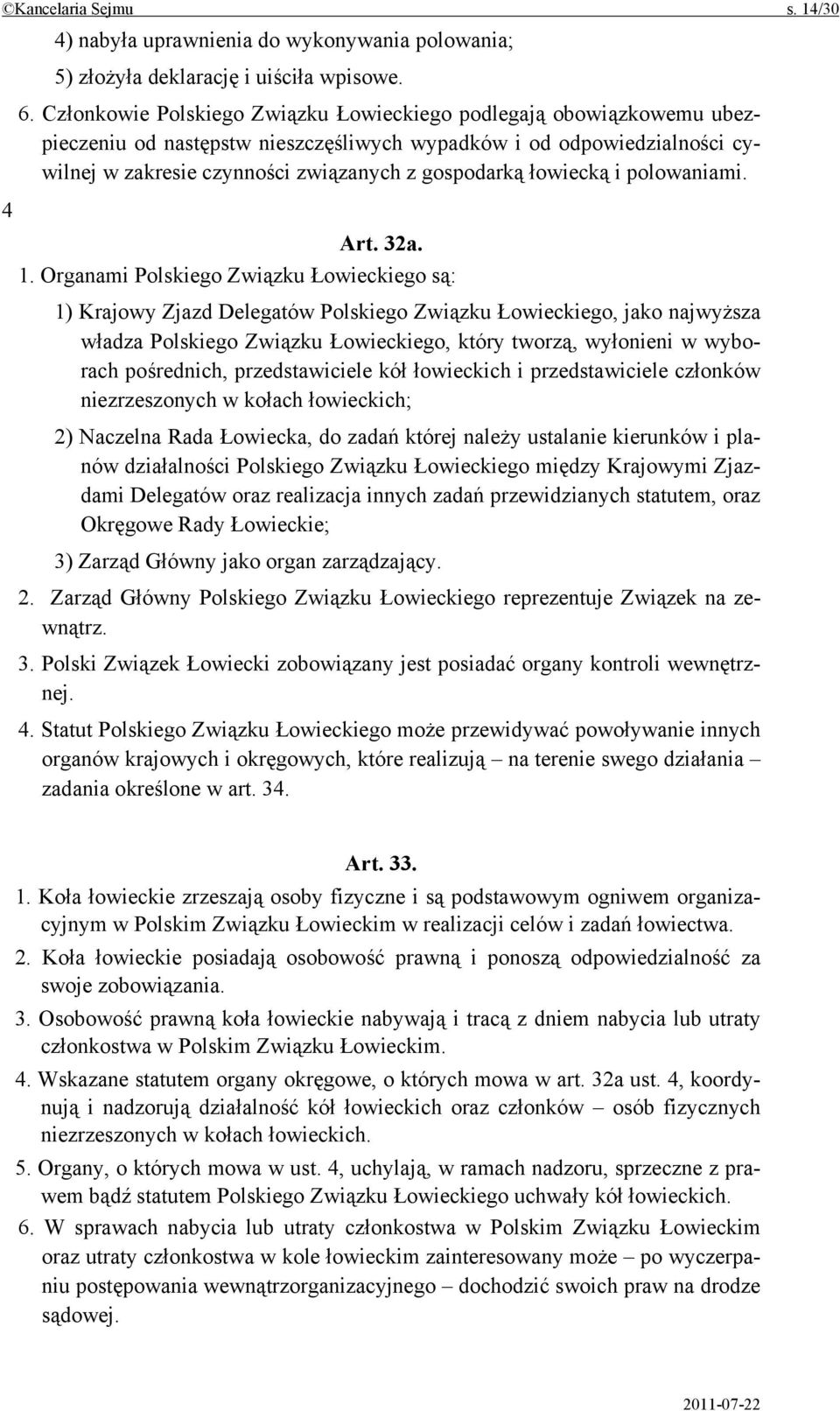 łowiecką i polowaniami. 4 Art. 32a. 1.