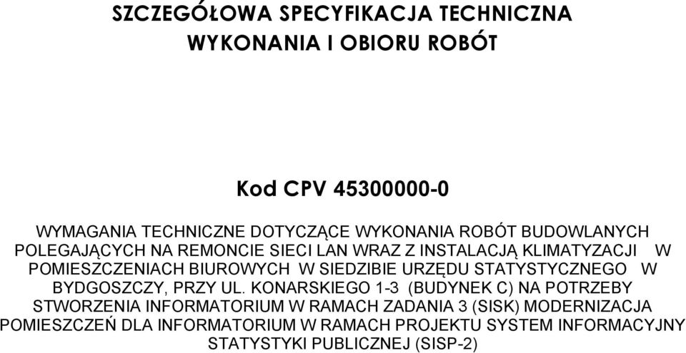 SIEDZIBIE URZĘDU STATYSTYCZNEGO W BYDGOSZCZY, PRZY UL.