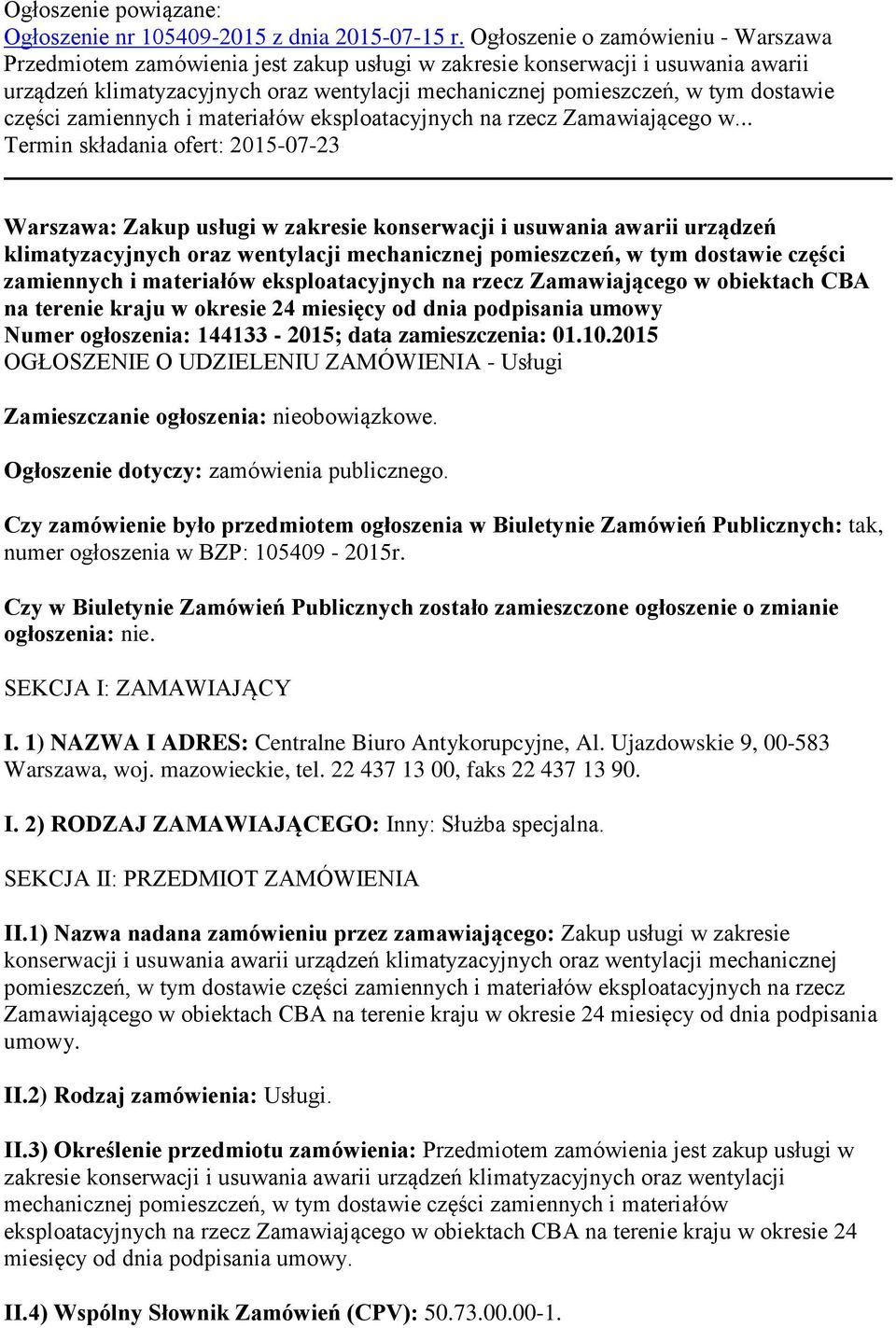 części zamiennych i materiałów eksploatacyjnych na rzecz Zamawiającego w.