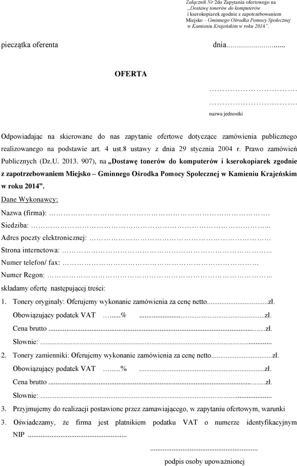 8 ustawy z dnia 29 stycznia 2004 r. Prawo zamówień Publicznych (Dz.U. 2013.