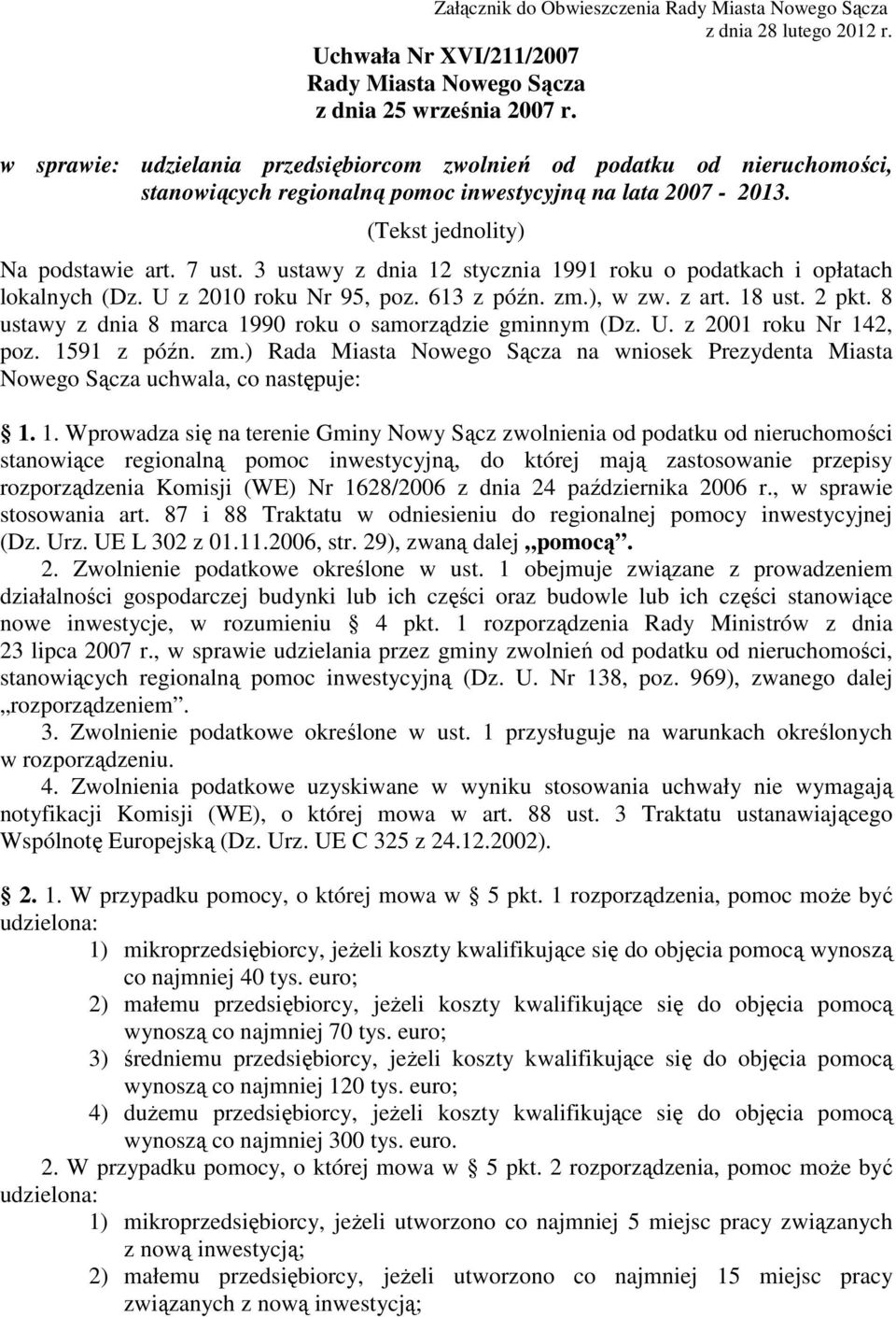 3 ustawy z dnia 12 stycznia 1991 roku o podatkach i opłatach lokalnych (Dz. U z 2010 roku Nr 95, poz. 613 z późn. zm.), w zw. z art. 18 ust. 2 pkt.