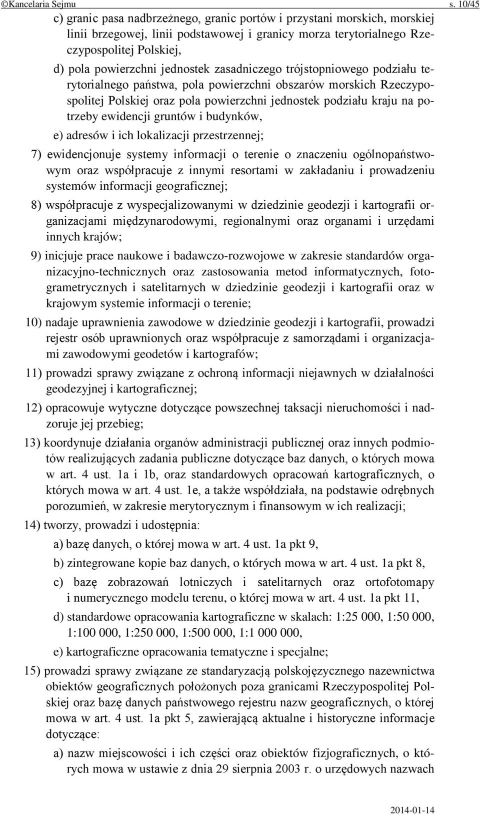 jednostek zasadniczego trójstopniowego podziału terytorialnego państwa, pola powierzchni obszarów morskich Rzeczypospolitej Polskiej oraz pola powierzchni jednostek podziału kraju na potrzeby