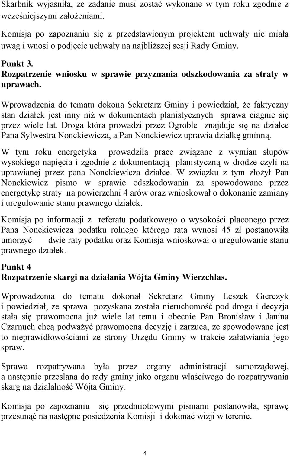 Rozpatrzenie wniosku w sprawie przyznania odszkodowania za straty w uprawach.