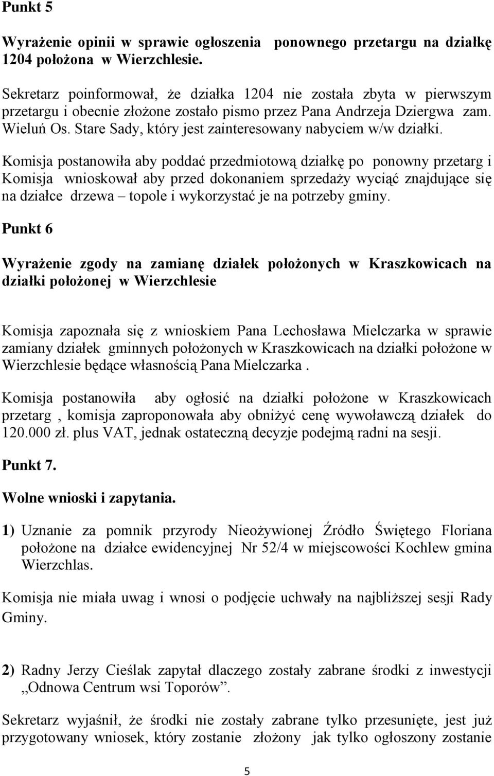 Stare Sady, który jest zainteresowany nabyciem w/w działki.