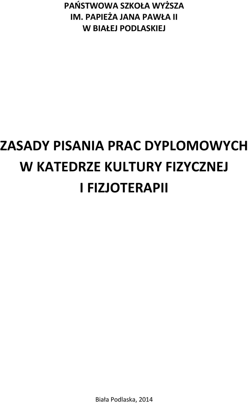 ZASADY PISANIA PRAC DYPLOMOWYCH W