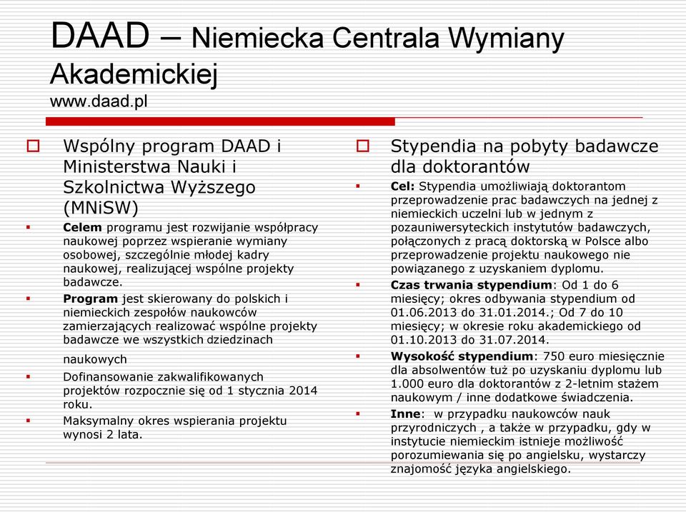 realizującej wspólne projekty badawcze.