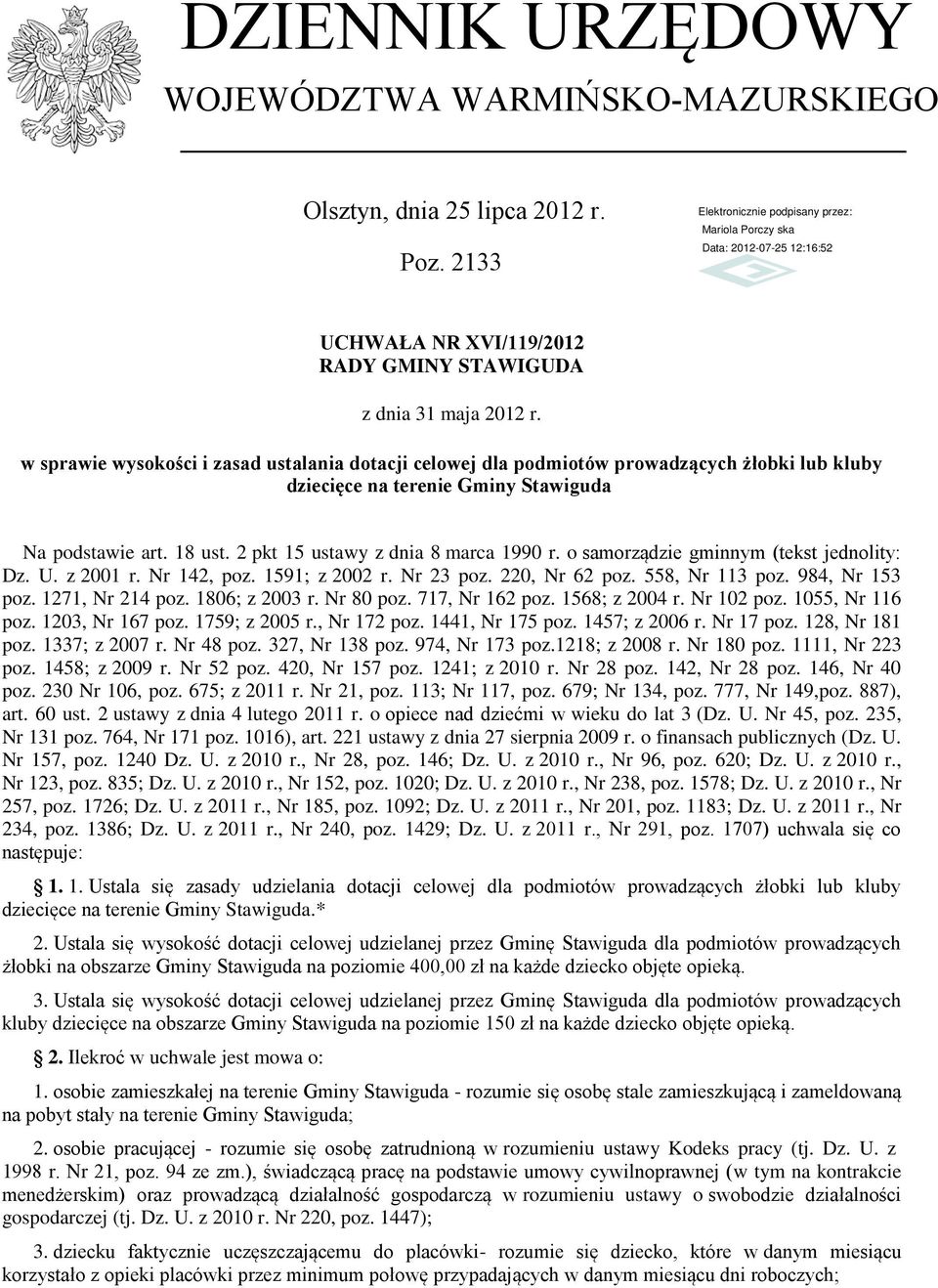 art. 18 ust. 2 pkt 15 ustawy z dnia 8 marca 1990 r. o samorządzie gminnym (tekst jednolity: Dz. U. z 2001 r. Nr 142, poz. 1591; z 2002 r. Nr 23 poz. 220, Nr 62 poz. 558, Nr 113 poz. 984, Nr 153 poz.