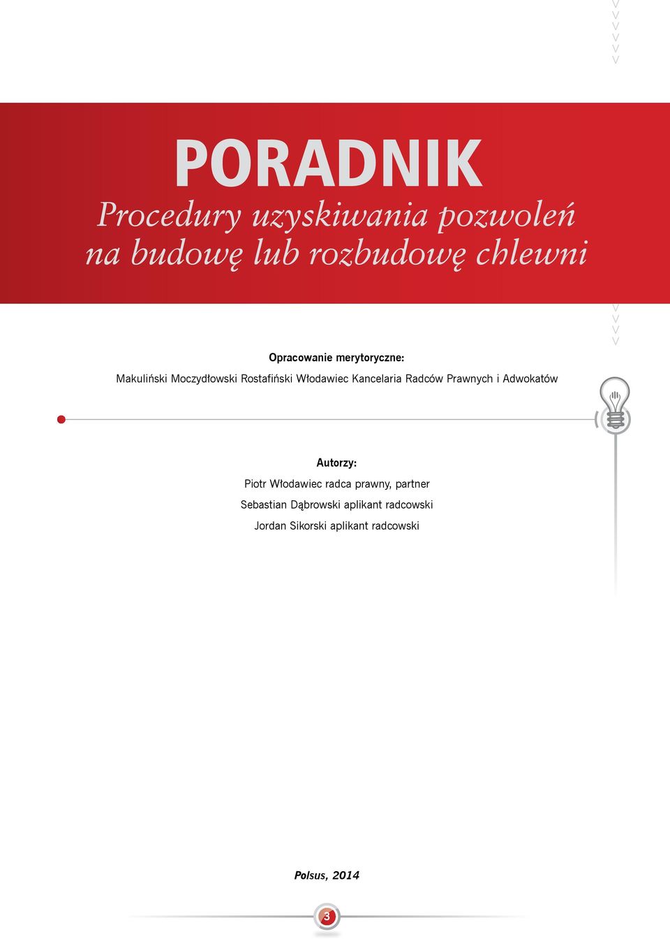 Kancelaria Radców Prawnych i Adwokatów Autorzy: Piotr Włodawiec radca prawny,