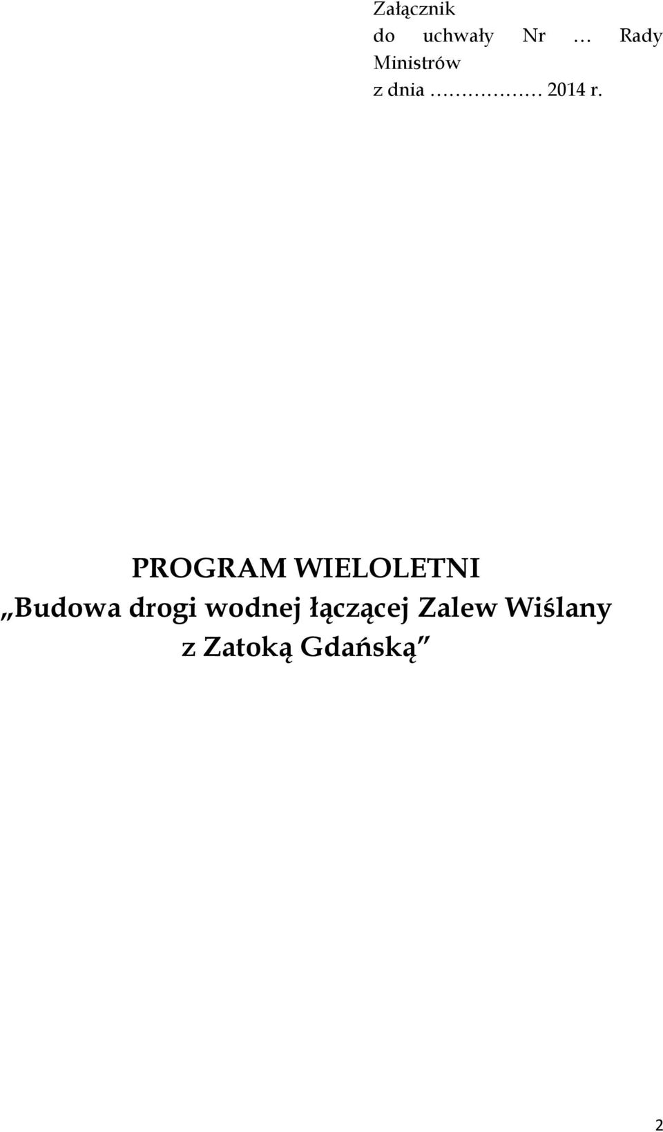 PROGRAM WIELOLETNI Budowa drogi