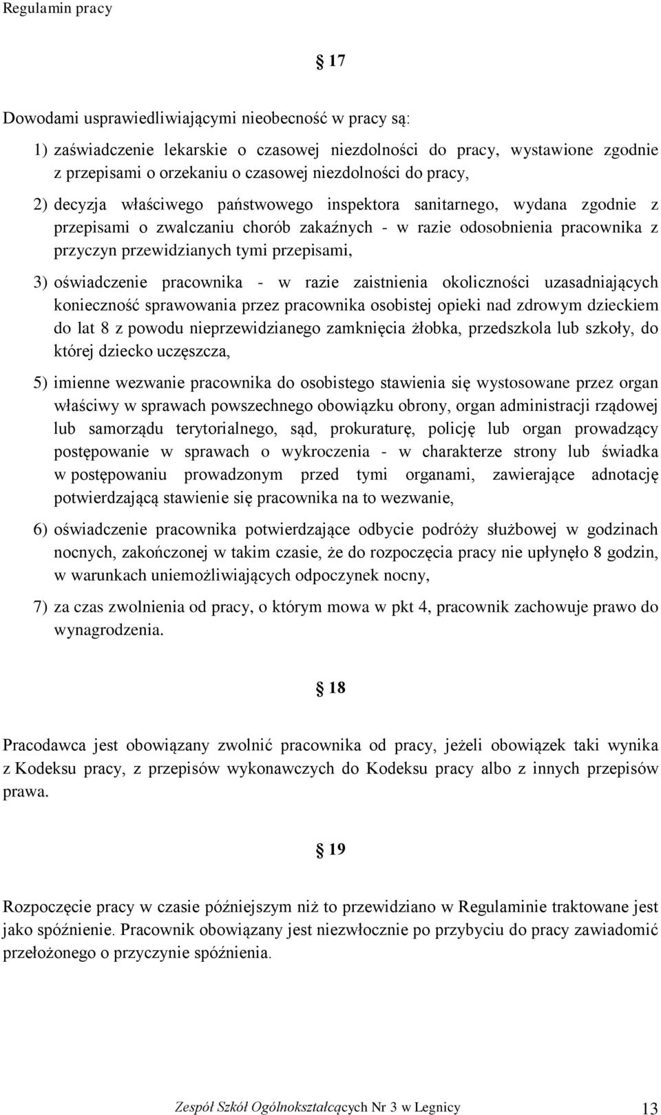 oświadczenie pracownika - w razie zaistnienia okoliczności uzasadniających konieczność sprawowania przez pracownika osobistej opieki nad zdrowym dzieckiem do lat 8 z powodu nieprzewidzianego