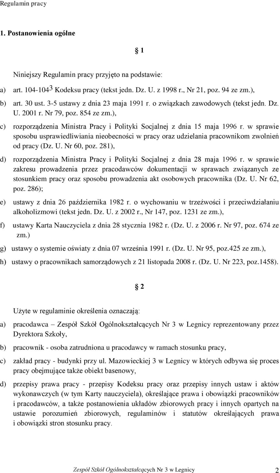 w sprawie sposobu usprawiedliwiania nieobecności w pracy oraz udzielania pracownikom zwolnień od pracy (Dz. U. Nr 60, poz.