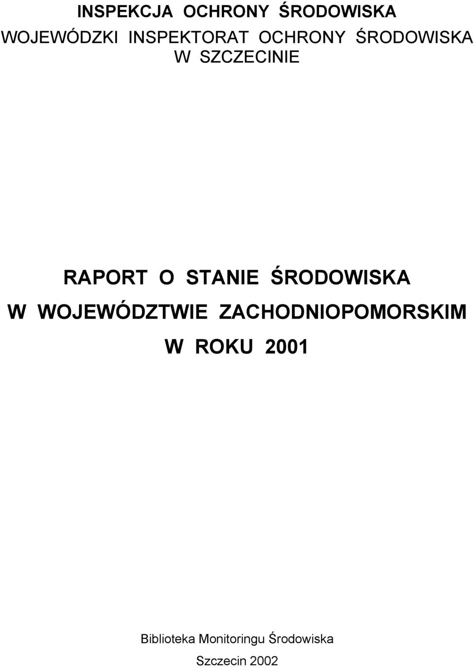 O STANIE ŚRODOWISKA W WOJEWÓDZTWIE