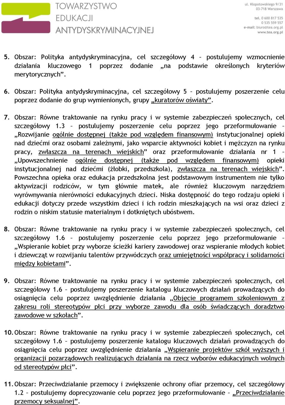 Obszar: Równe traktowanie na rynku pracy i w systemie zabezpieczeń społecznych, cel szczegółowy 1.