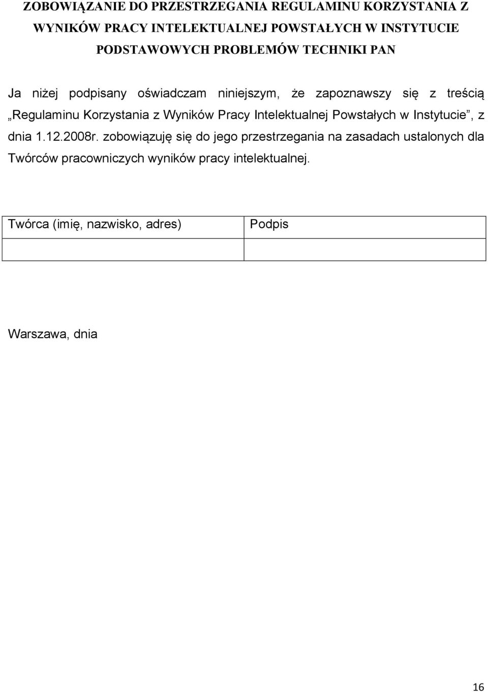 Wyników Pracy Intelektualnej Powstałych w Instytucie, z dnia 1.12.2008r.