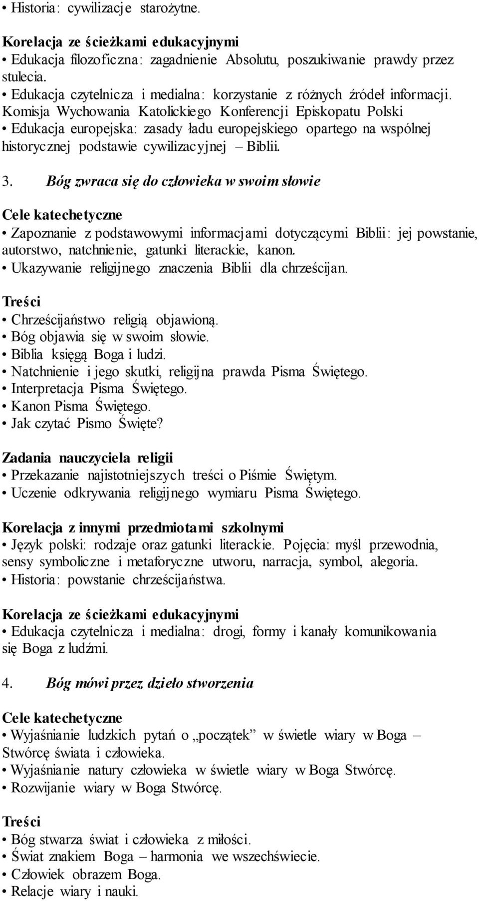 Bóg zwraca się do człowieka w swoim słowie Zapoznanie z podstawowymi informacjami dotyczącymi Biblii: jej powstanie, autorstwo, natchnienie, gatunki literackie, kanon.