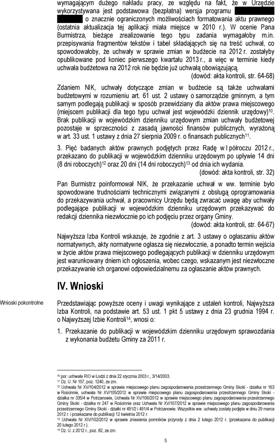 przepisywania fragmentów tekstów i tabel składających się na treść uchwał, co spowodowałoby, że uchwały w sprawie zmian w budżecie na 2012 r.