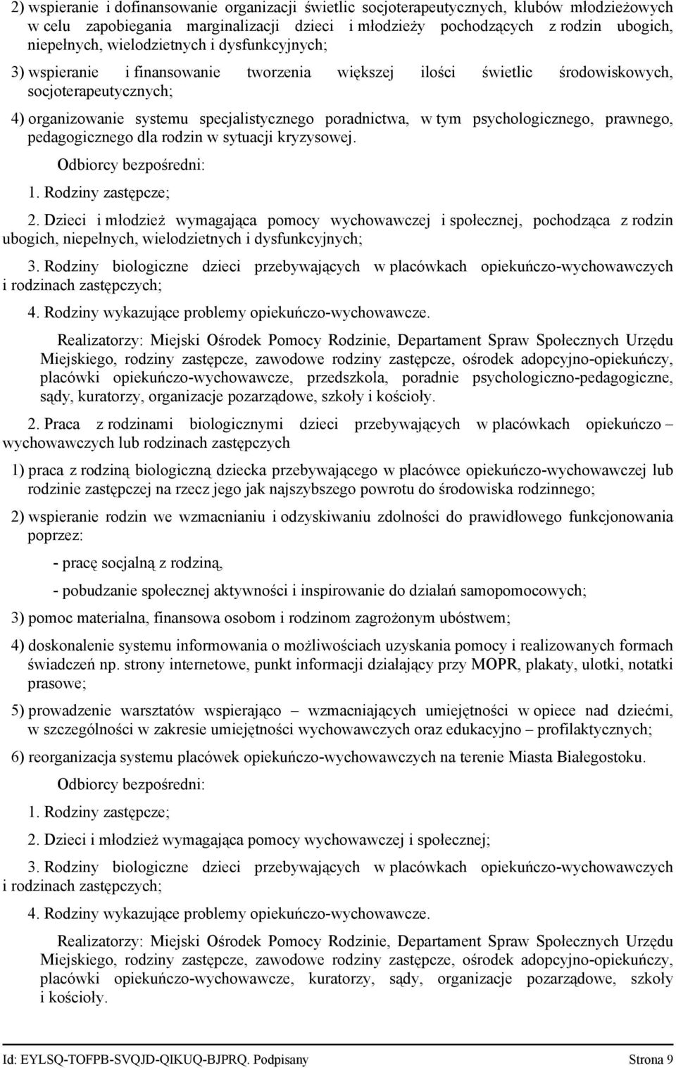 psychologicznego, prawnego, pedagogicznego dla rodzin w sytuacji kryzysowej. 1. Rodziny zastępcze; 2.