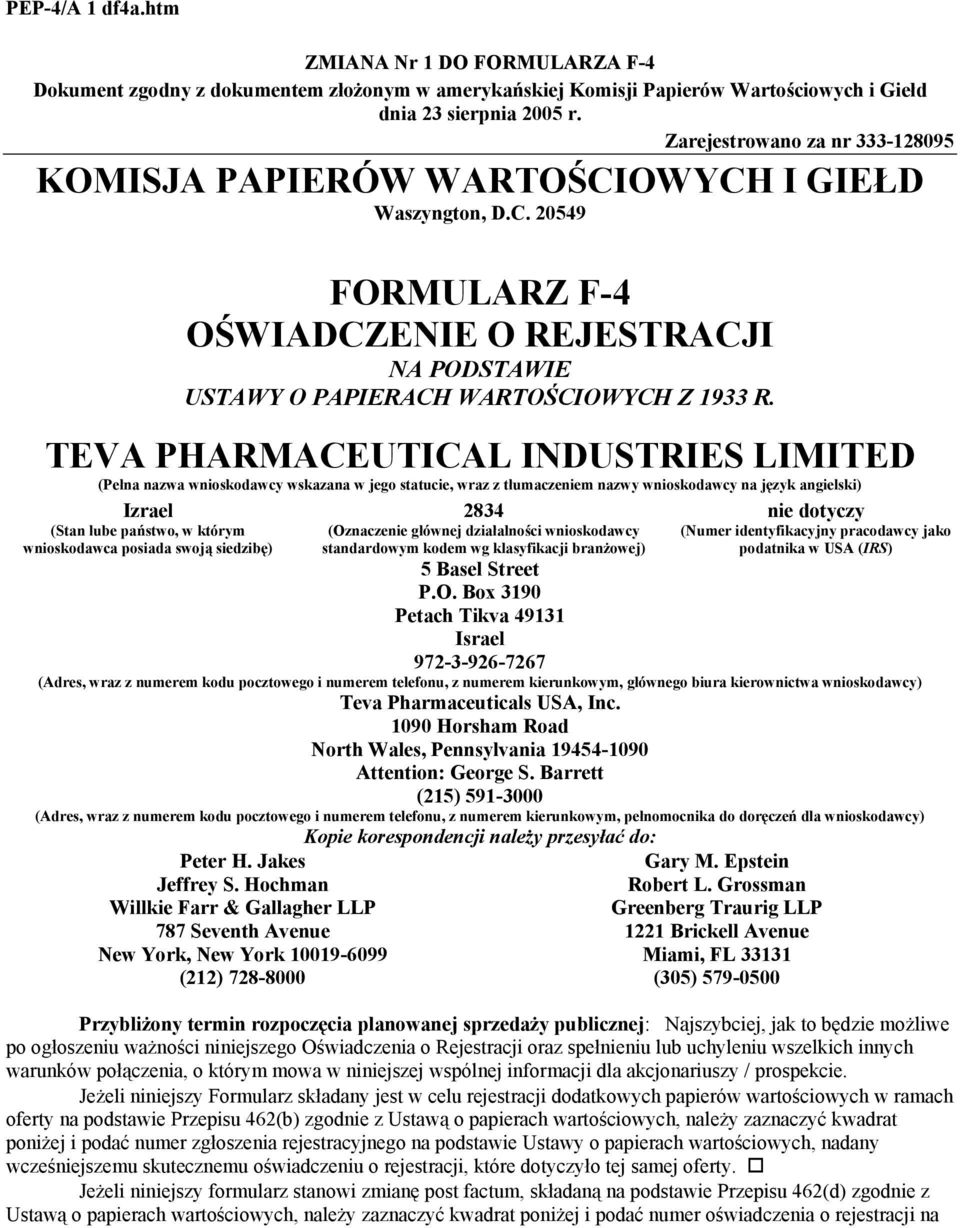 TEVA PHARMACEUTICAL INDUSTRIES LIMITED (Pełna nazwa wnioskodawcy wskazana w jego statucie, wraz z tłumaczeniem nazwy wnioskodawcy na język angielski) Izrael 2834 nie dotyczy (Stan lube państwo, w