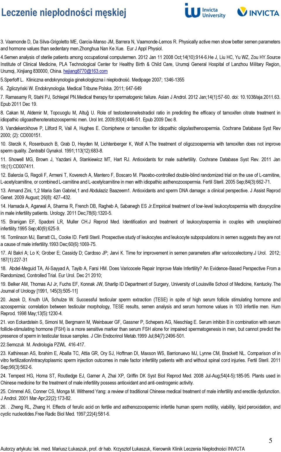 Source Institute of Clinical Medicine, PLA Technological Center for Healthy Birth & Child Care, Urumqi General Hospital of Lanzhou Military Region, Urumqi, Xinjiang 830000, China. hejiang8770@163.