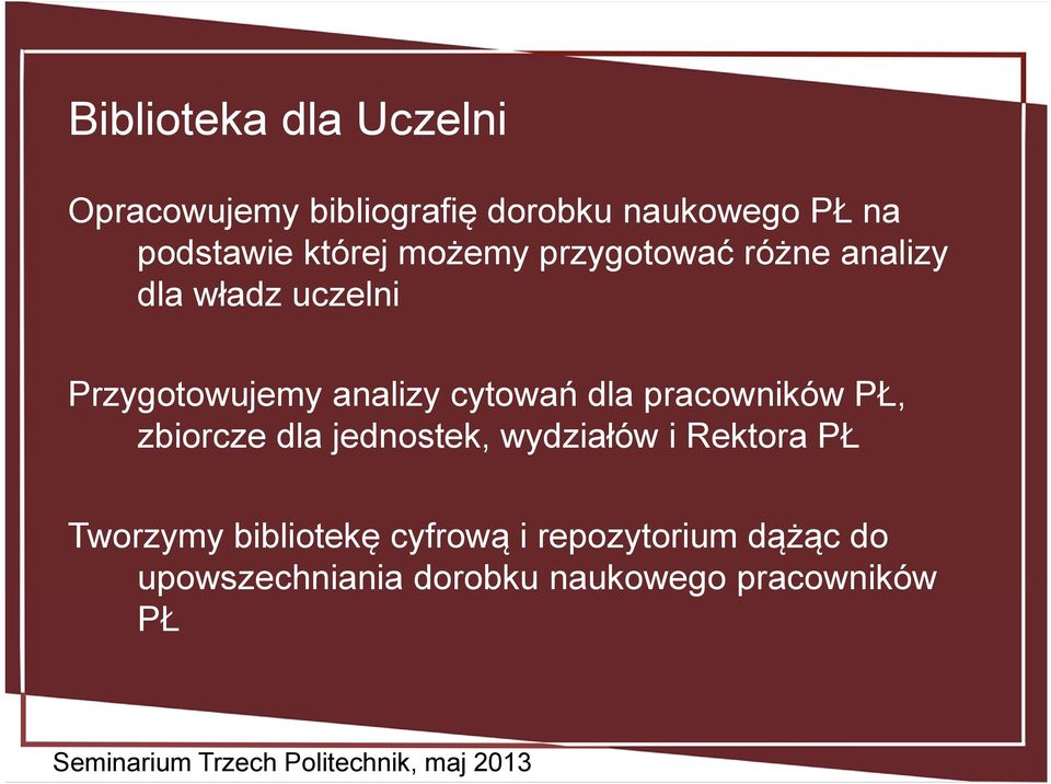 cytowań dla pracowników PŁ, zbiorcze dla jednostek, wydziałów i Rektora PŁ Tworzymy