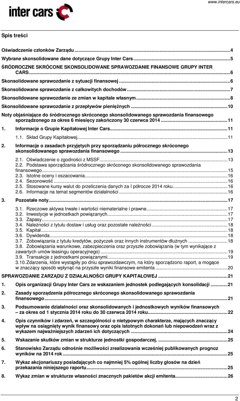 .. 8 Skonsolidowane sprawozdanie z przepływów pieniężnych.