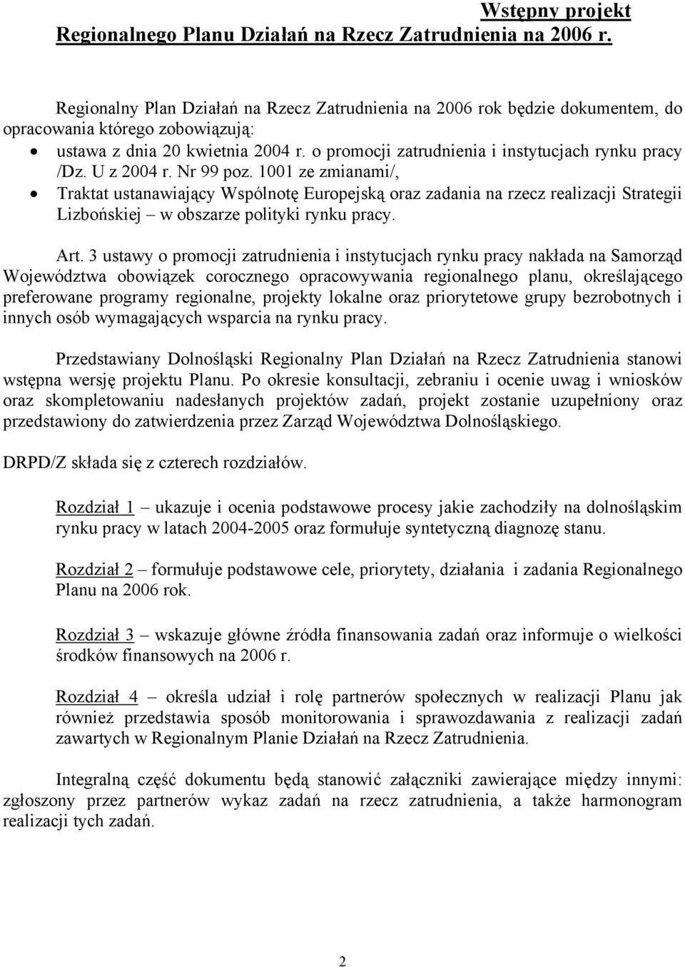 o promocji zatrudnienia i instytucjach rynku pracy /Dz. U z 2004 r. Nr 99 poz.