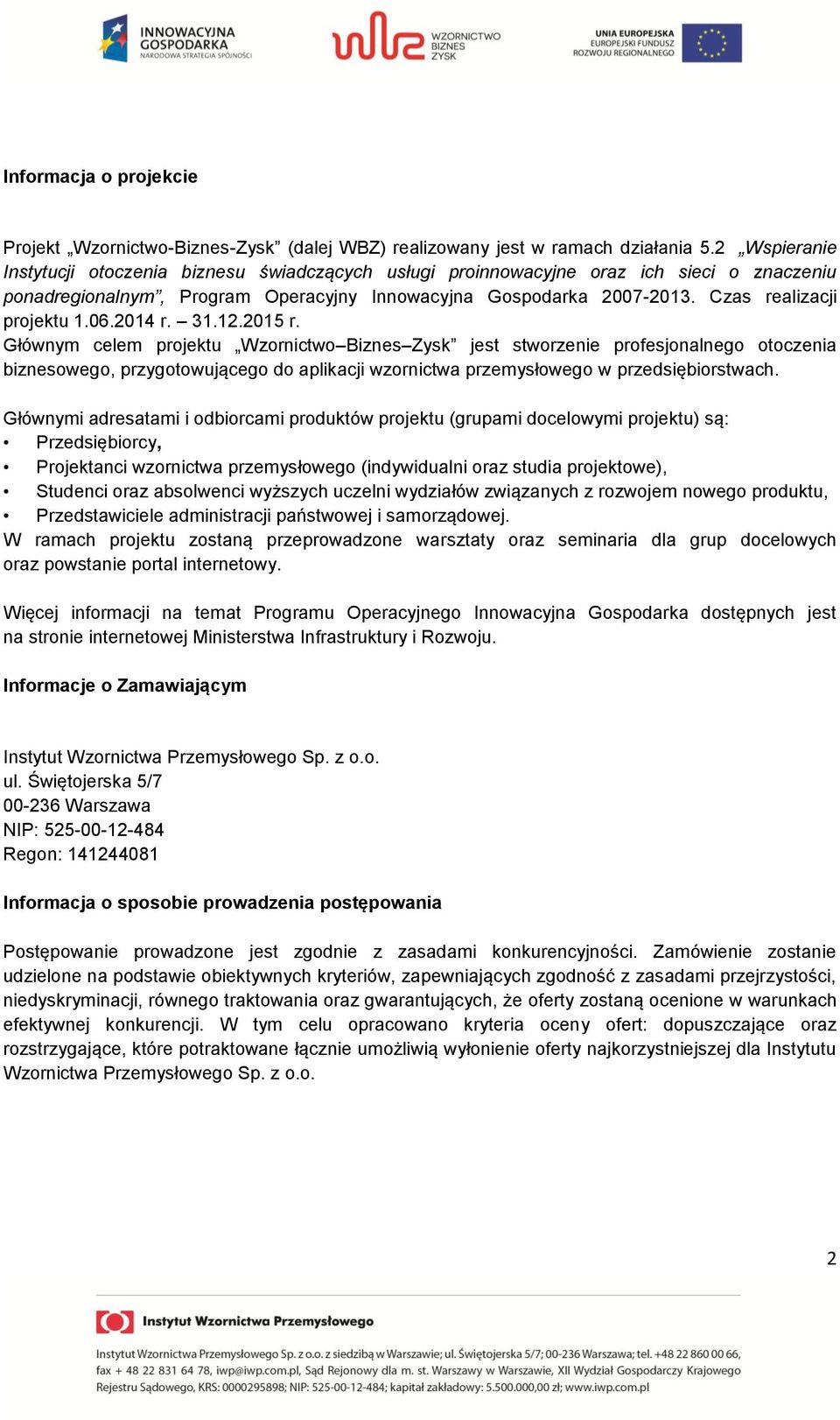 Czas realizacji projektu 1.06.2014 r. 31.12.2015 r.