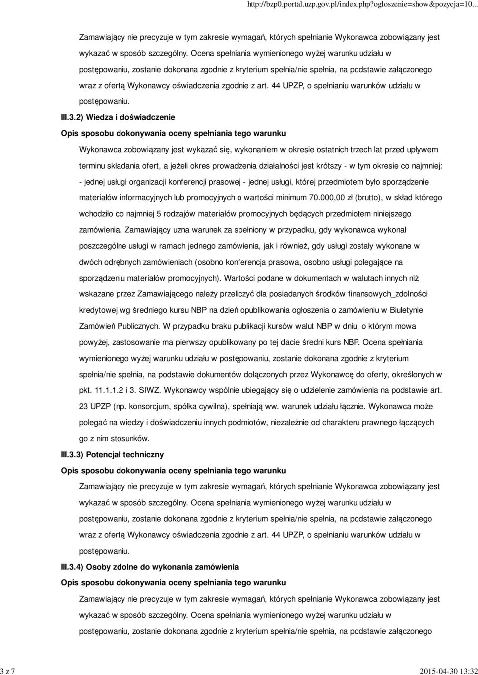 art. 44 UPZP, o spełnianiu warunków udziału w postępowaniu. III.3.