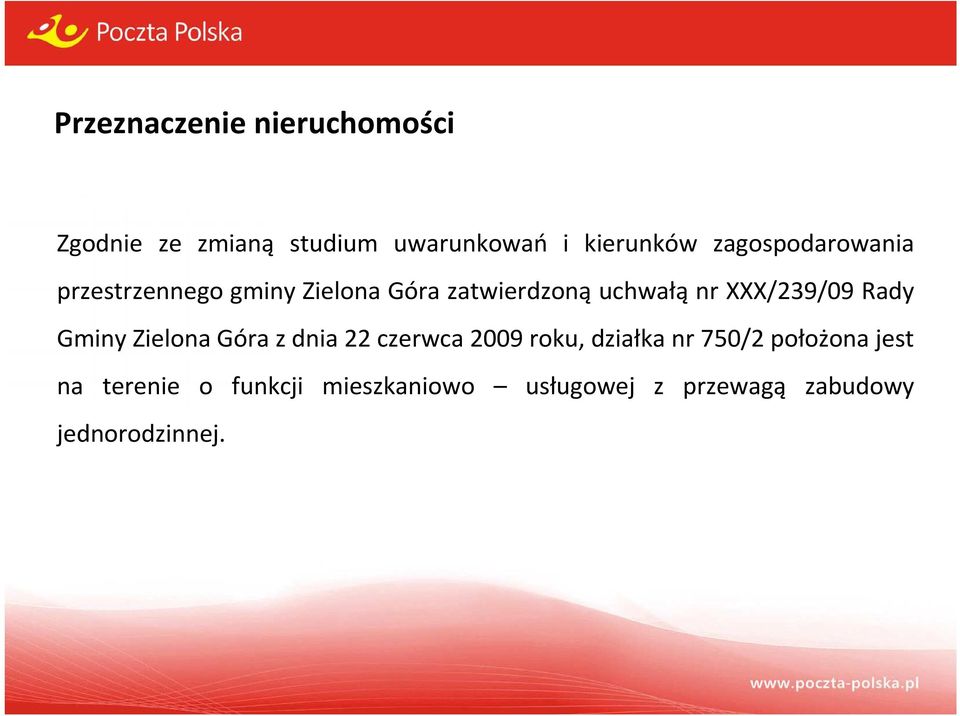 XXX/239/09 Rady Gminy Zielona Góra z dnia 22 czerwca 2009 roku, działka nr 750/2