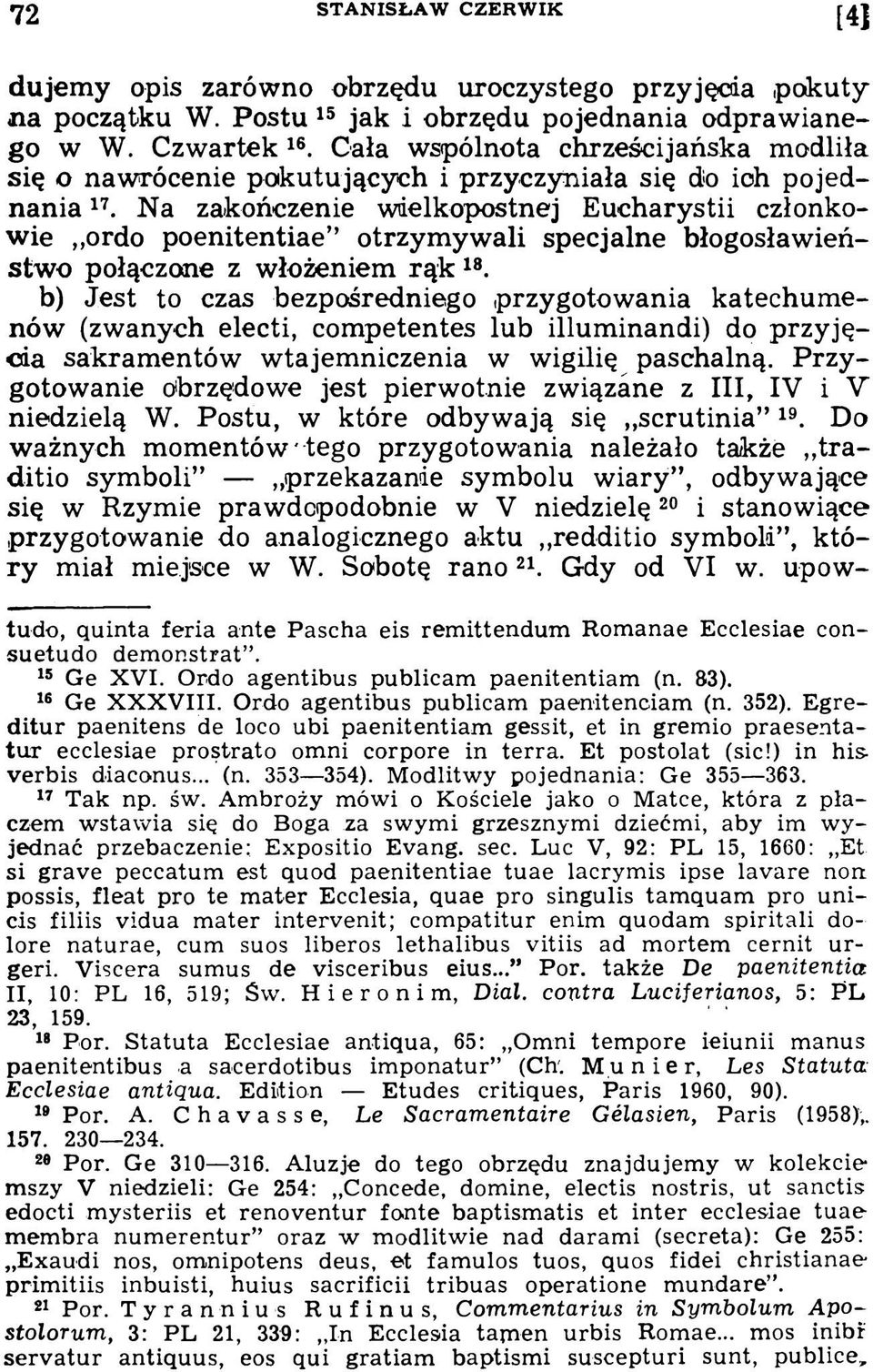 Na zakończenie wielkopostnej Eucharystii członkowie ordo poenitentiae otrzym ywali specjalne błogosławieństw o połączone z włożeniem rą k 18.