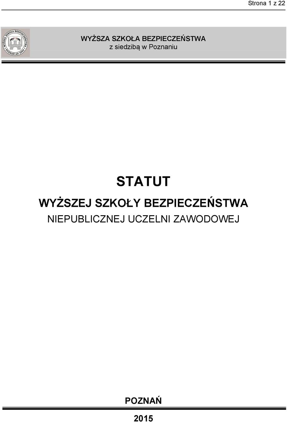 STATUT WYŻSZEJ SZKOŁY BEZPIECZEŃSTWA