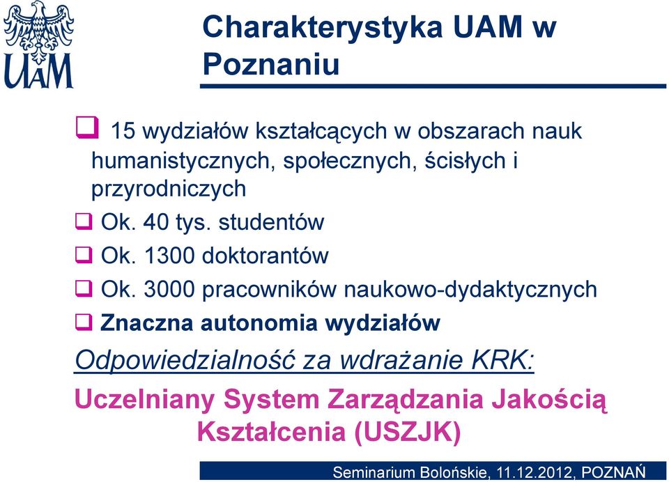 1300 doktorantów Ok.