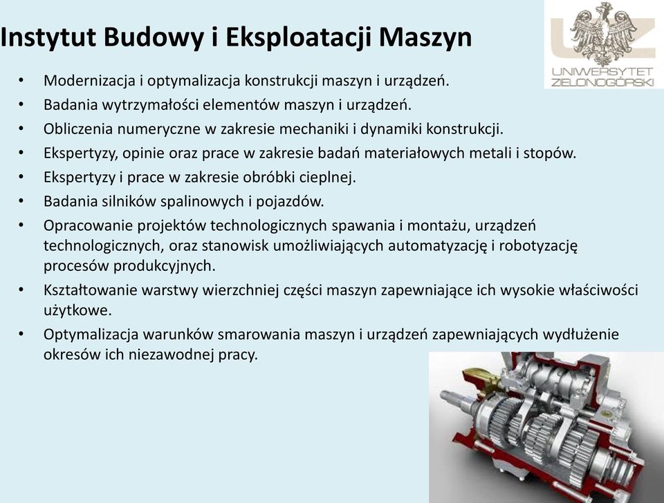 Ekspertyzy i prace w zakresie obróbki cieplnej. Badania silników spalinowych i pojazdów.