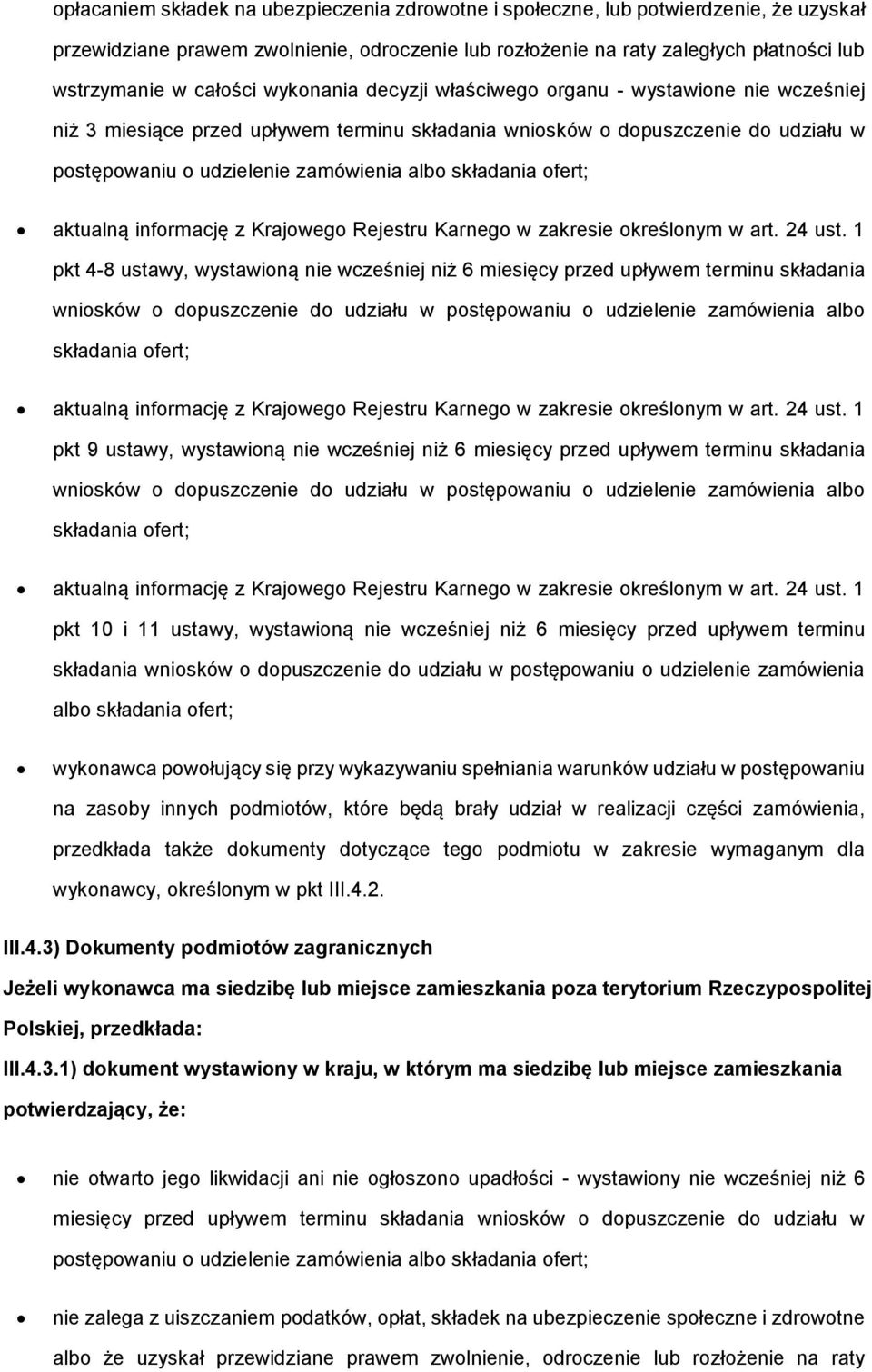 infrmację z Krajweg Rejestru Karneg w zakresie kreślnym w art. 24 ust.