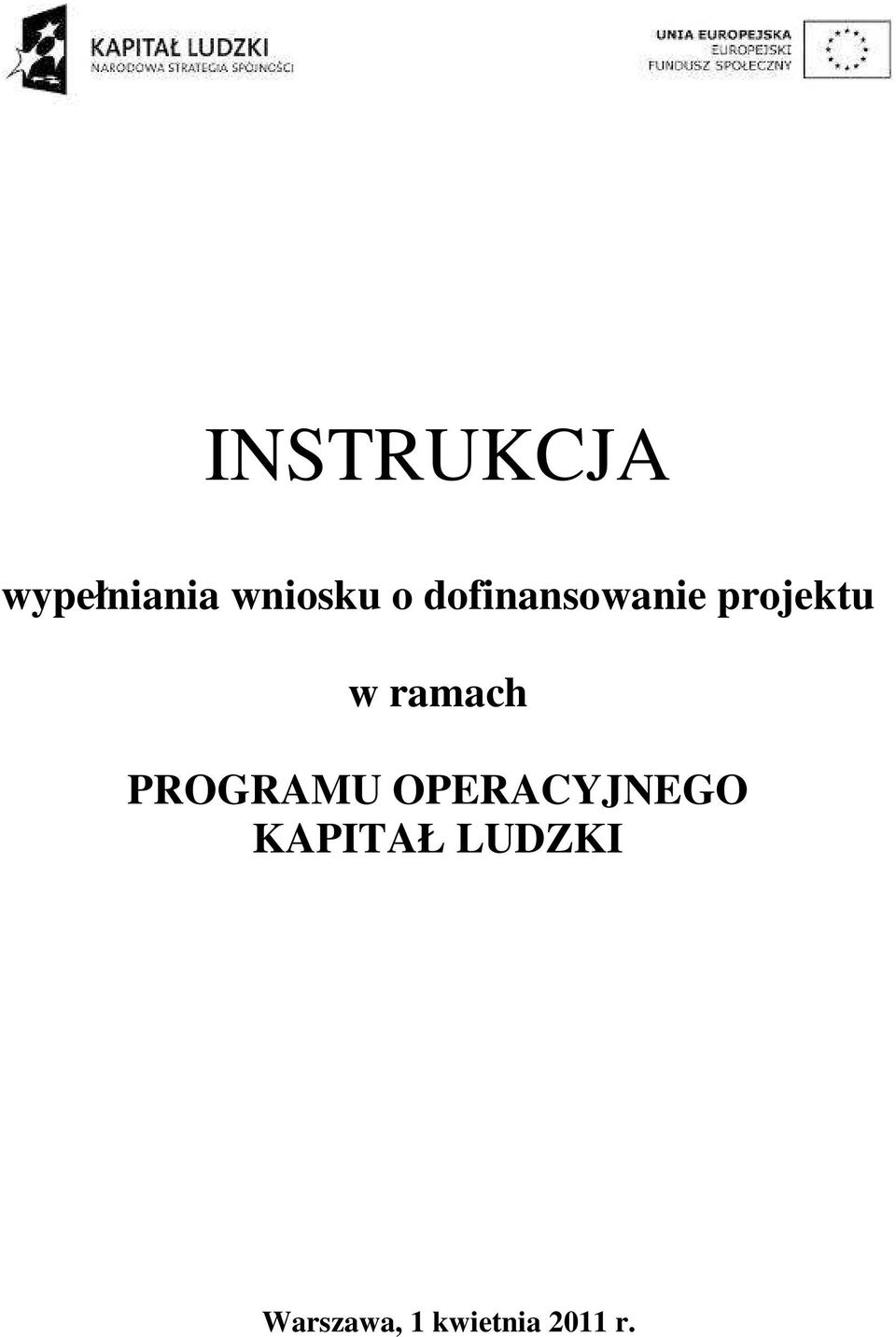 PROGRAMU OPERACYJNEGO KAPITAŁ