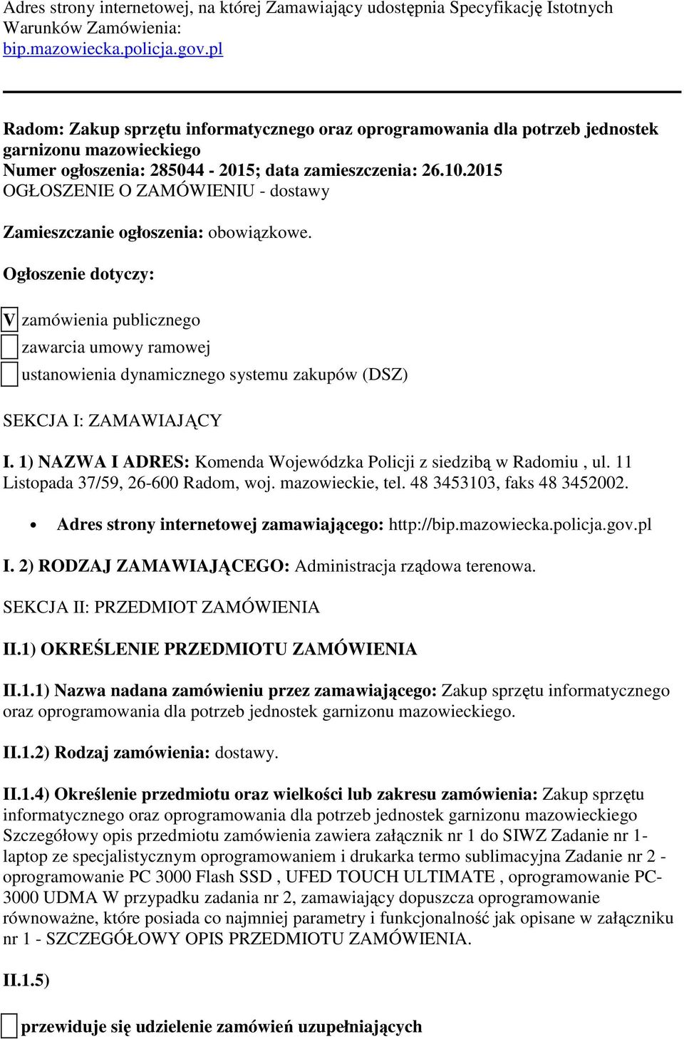 2015 OGŁOSZENIE O ZAMÓWIENIU - dostawy Zamieszczanie ogłoszenia: obowiązkowe.