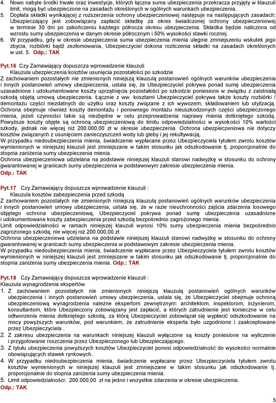 ubezpieczeniowej w terminie 30 dni po zakończeniu każdego półrocza okresu ubezpieczenia.