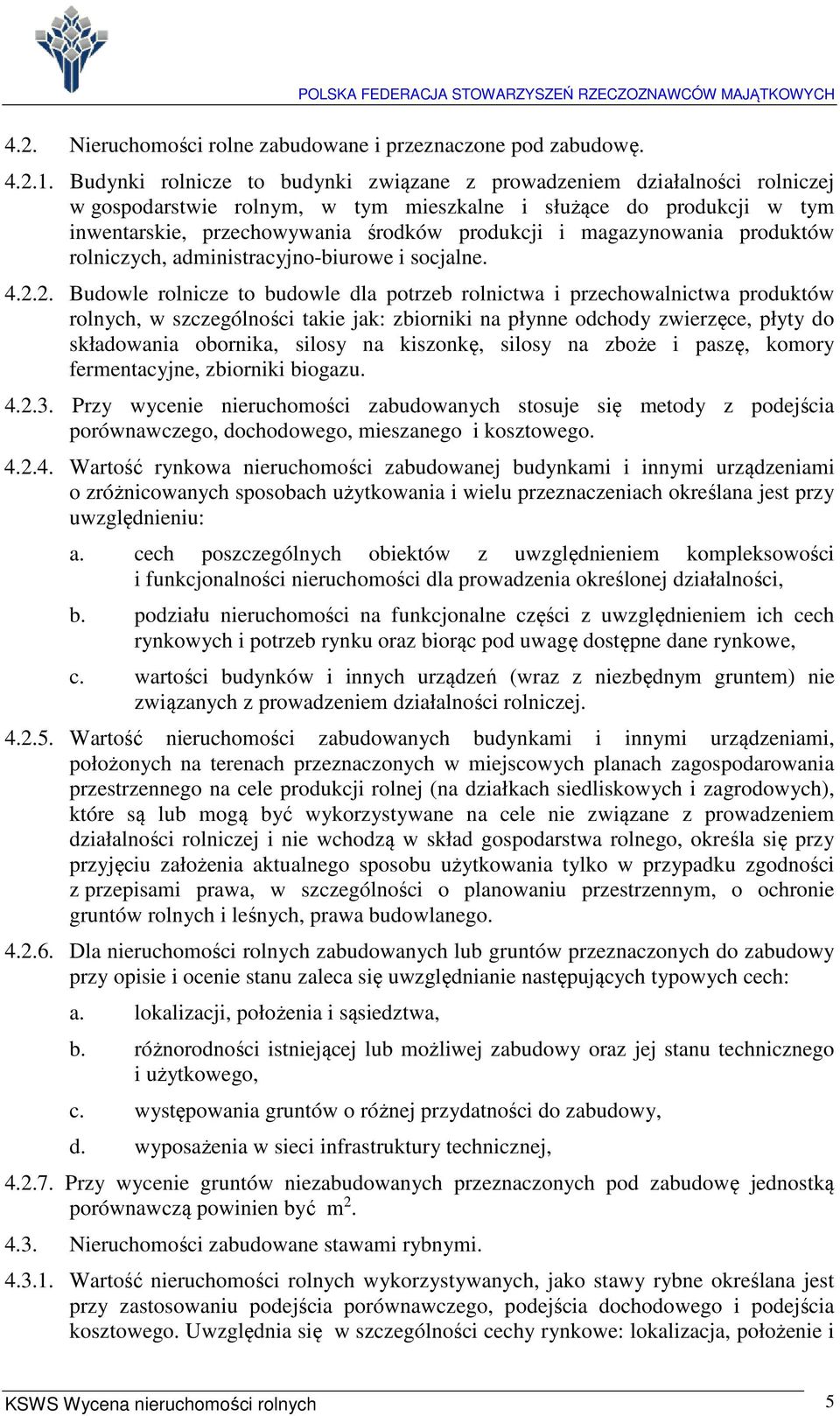 magazynowania produktów rolniczych, administracyjno-biurowe i socjalne. 4.2.