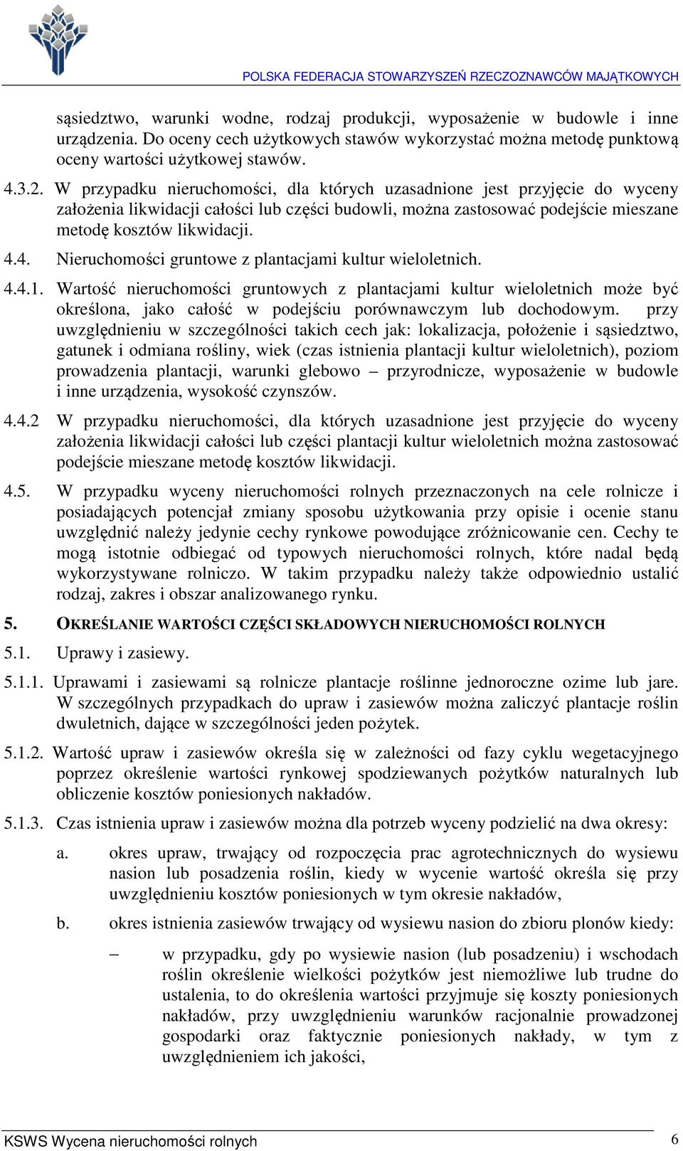 4. Nieruchomości gruntowe z plantacjami kultur wieloletnich. 4.4.1.