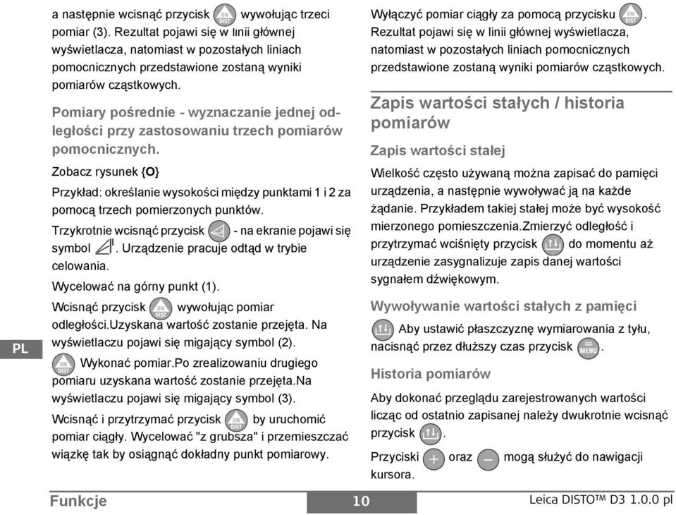 omiary pośrednie - wyznaczanie jednej odległości przy zastosowaniu trzech pomiarów pomocnicznych.