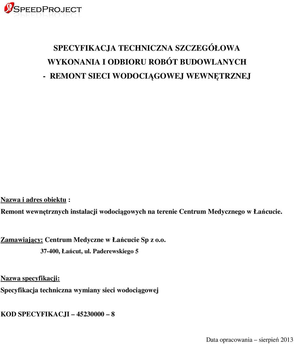 w Łańcucie. Zamawiający: Centrum Medyczne w Łańcucie Sp z o.o. 37-400, Łańcut, ul.