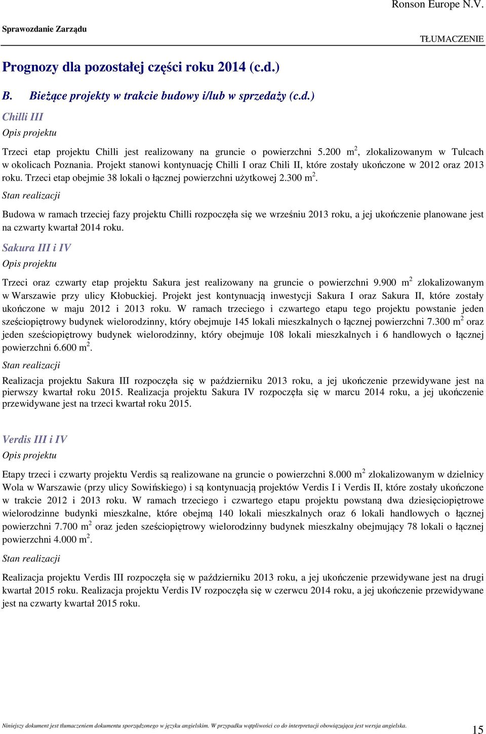 Trzeci etap obejmie 38 lokali o łącznej powierzchni użytkowej 2.300 m 2.