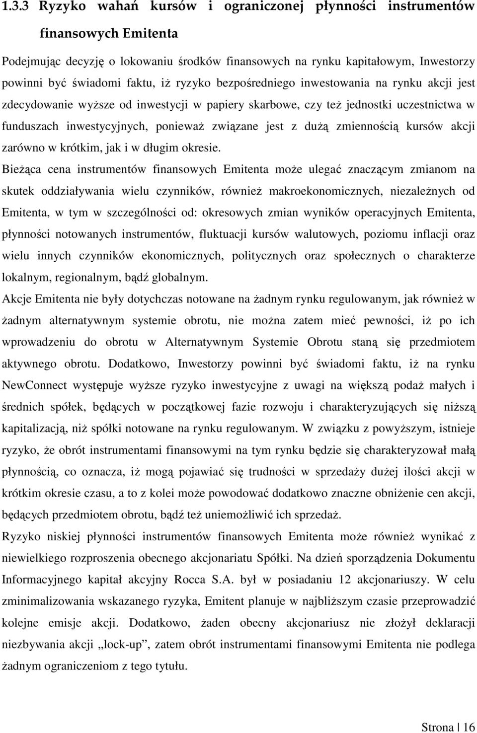 zmiennością kursów akcji zarówno w krótkim, jak i w długim okresie.