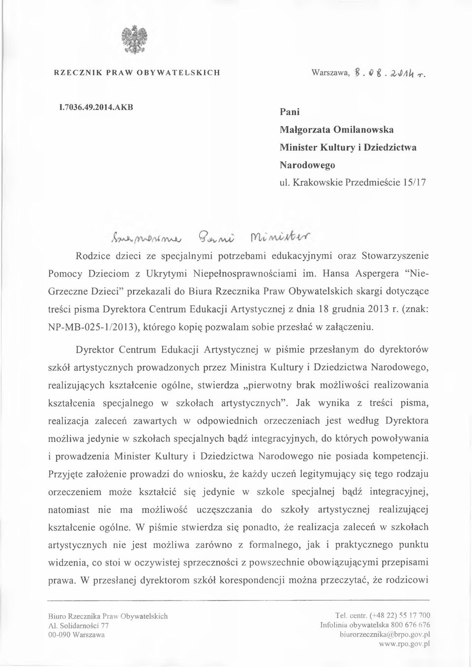 Hansa Aspergera Nie- Grzeczne Dzieci przekazali do Biura Rzecznika Praw Obywatelskich skargi dotyczące treści pisma Dyrektora Centrum Edukacji Artystycznej z dnia 18 grudnia 2013 r.