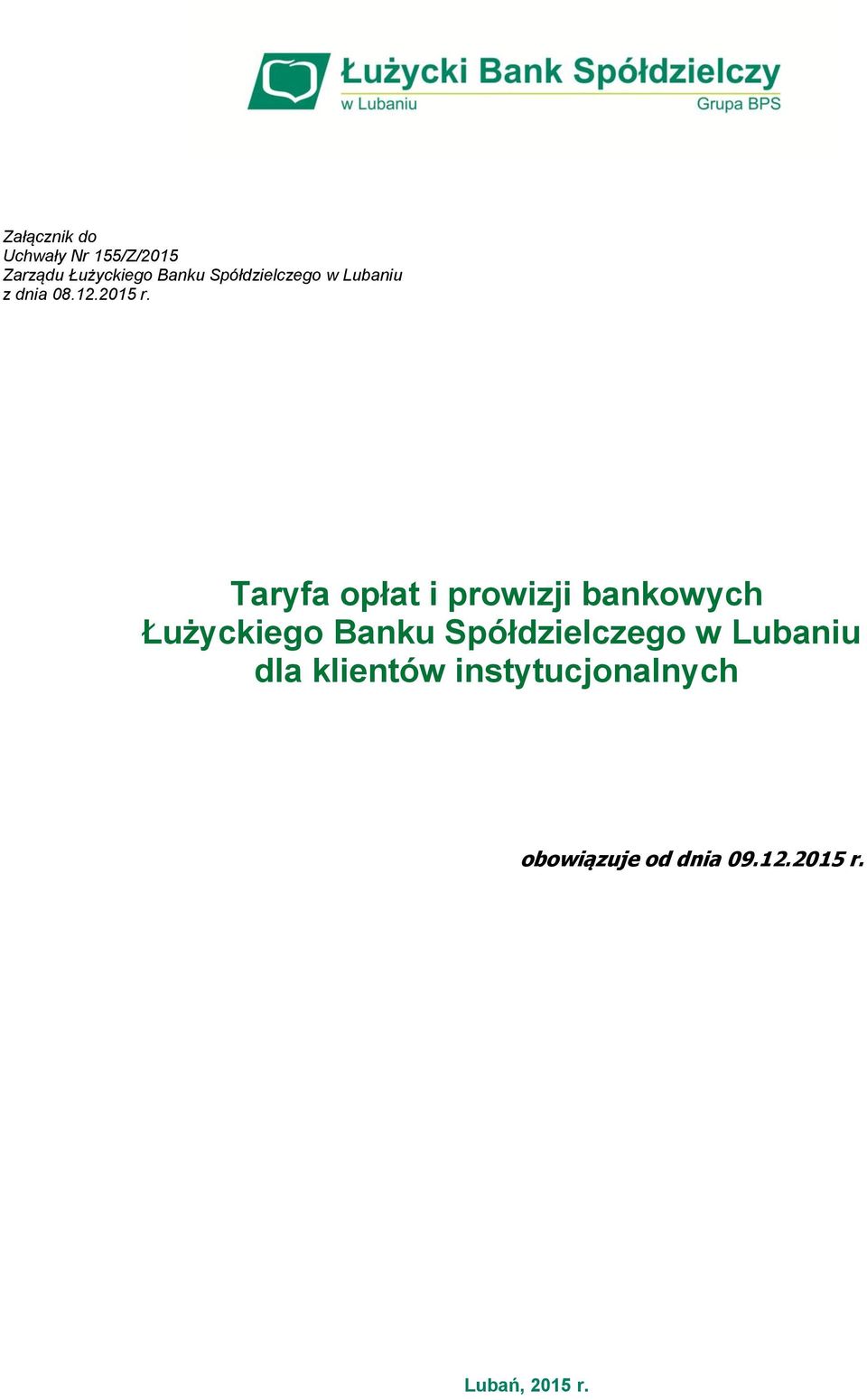 Taryfa opłat i prowizji bankowych Łużyckiego Banku
