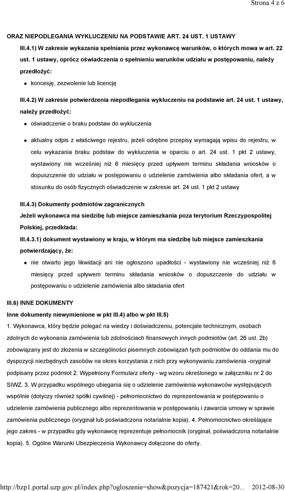 2) W zakresie potwierdzenia niepodlegania wykluczeniu na podstawie art. 24 ust.