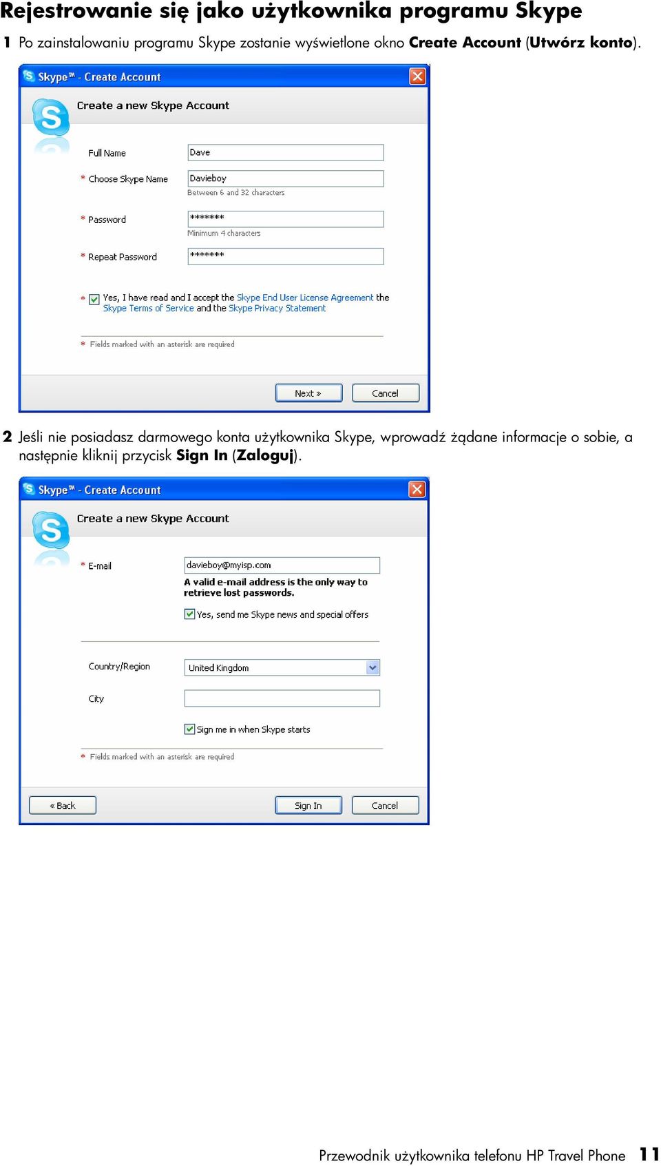 2 Jeśli nie posiadasz darmowego konta użytkownika Skype, wprowadź żądane informacje